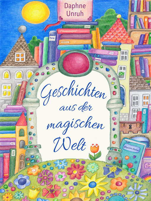 Title details for Geschichten aus der magischen Welt by Daphne Unruh - Available